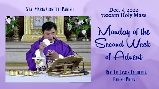 Dec. 5, 2022 / Rosary and 7:00am Holy Mass on Monday of the 2nd Week of Advent