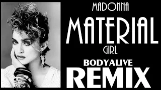 Madonna - Material Girl (BodyAlive Remix)  ⭐𝐇𝐐 𝐀𝐔𝐃𝐈𝐎 FULL VERSION⭐