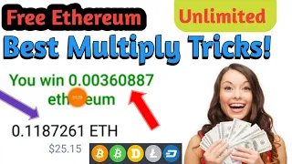 Free Ethereum New Multiply Tricks! Daily Up To $3.....