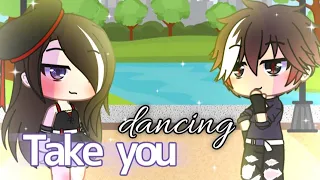 Take you dancing // GCMV // gacha club