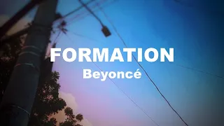 FORMATION by Beyonce Lyrics  | ITSLYRICSOK