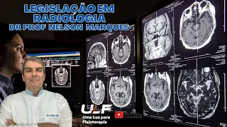 Legislação em Radiologia e Imagem Digital - Dr. Prof. Nelson Marques