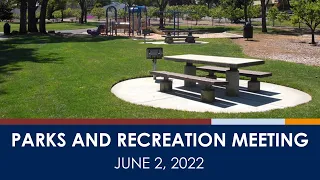 Cupertino Parks and Recreation Commission Meeting - June 2, 2022 (Live Streamed Version)