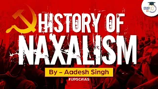 History of Naxalism | Red Corridor | Left-wing Extremism | Development vs Extremism Debate | UPSC