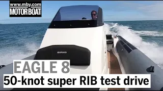 Brig Eagle 8 review | 50-knot super RIB test drive | Motor Boat & Yachting