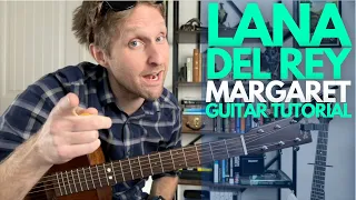 Margaret by Lana Del Rey Guitar Tutorial - Guitar Lessons with Stuart!