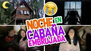 1 NOCHE en CABAÑA ABANDONADA en medio del BOSQUE 🌲 Terror Fantástico Conny - Vloggeras Fantasticas