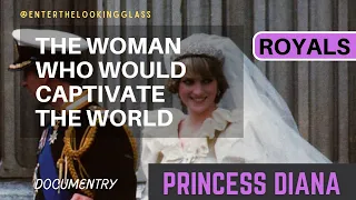 Princess Diana | The Princess Who Would Captivate the World #queen #princessdiana #kingcharles