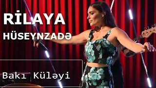 Rilaya Hüseynzadə - Bakı Küləyi (ATV Akustik)