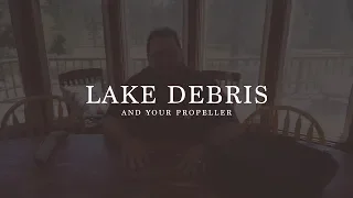 Pro Wakesurf Tip: Lake Debris and your Propeller