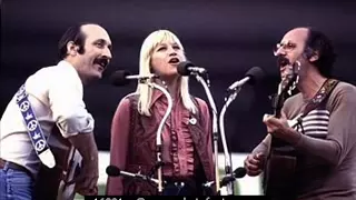 PETER, PAUL AND MARY  ~ Pack Up Your Sorrows ~