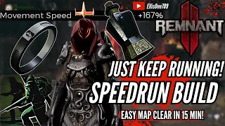 SPEED RUNNER BUILD 167% MOVEMENT SPEED Clear Maps in 15 Min! - Remnant 2 The Forgotten Kingdom DLC