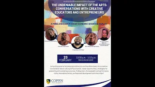 The Undeniable Impact of The Arts:  Conversations with Creative Educators and Entrepreneurs