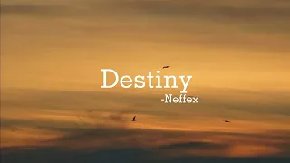 NEFFEX- Destiny Lyrics