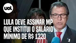 Ministro do Trabalho diz que Lula vai assinar MP para salário mínimo de R$ 1.320