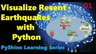 How to visualize recent Earthquakes in Python | Folium | Part 1/2