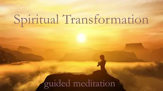 A Spiritual Transformation Guided Meditation