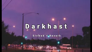 Darkhaast (lofi Rimix) Arijit Singh