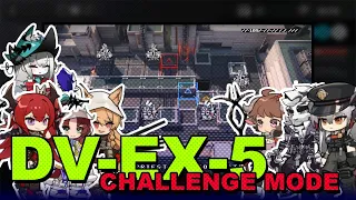 [Arknights] DV-EX-5 Challenge Mode