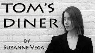 TOM'S DINER by SUZANNE VEGA with LYRICS