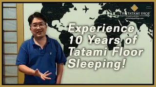 The Benefits of Tatami Floor Sleeping | Client Of 10 Years & Counting | The Tatami Shop [Official]