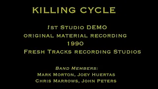 KILLING CYCLE (First Studio Recording Session 1990)