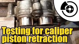 Testing for brake caliper piston retraction #1318