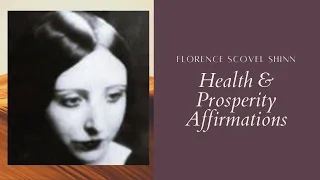 Health & Prosperity Inspired Affirmations By Florence Scovel Shinn