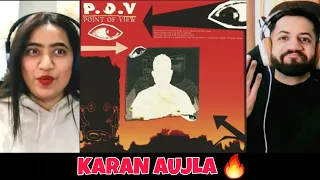 P.O.V (Point Of View) | KARAN AUJLA | YEAH PROOF | Reaction | The Tenth Staar