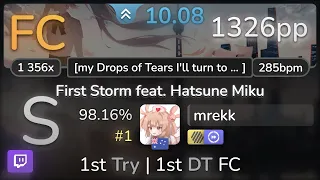 🔴🔔 10.1⭐ mrekk | DECO*27 - First Storm [my Drops of Tears I'll turn to] +HDDT 98.16% FC #1 | 1326pp