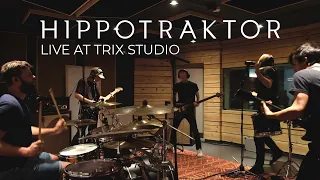 HIPPOTRAKTOR - Trix Studio Session