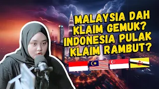 MALAYSIA KLAIM GEMUK ? INDONESIA KLAIM RAMBUT ? INDONESIA MALAYSIA SINGAPURA PUN IKUT ?