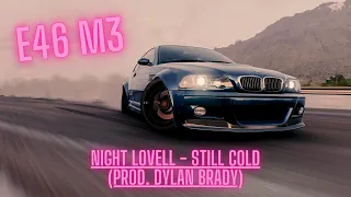 Night Lovell - Still Cold (Prod. Dylan Brady) - BMW E46 M3 NIGHT DRIFTING (MUSIC VIDEO)