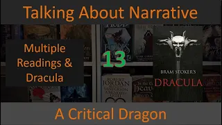 13 Talking About Narrative: Using Dracula to Discuss Multiple Readings and Narrative Meaning