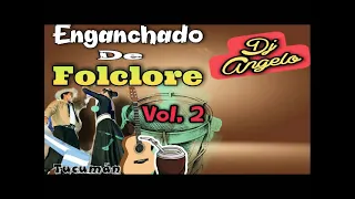 FOLCLORE ARGENTINO VOL.2 - Dj Angelo - ENGANCHADO SOLO PARA TOMADORES