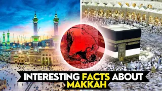 Discover the Hidden Wonders Within Makkah - 10 Intriguing Facts Revealed