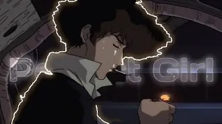 Cowboy Bebop Edit |The Perfect Girl