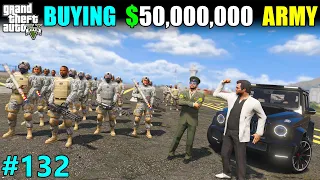 BUYING $50,000,000 PERSONAL ARMY | GTA 5 GAMEPLAY #132