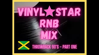 VINYL STAR RNB THROWBACK MIX PART 1