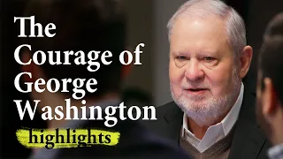 The Courage of George Washington - Aristotle’s Ethics | Highlights Ep.6