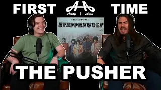 The Pusher - Steppenwolf | Andy & Alex FIRST TIME REACTION!