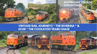 Vintage Rail Journeys “ The Riverina “ & ECHR “ The Cockatoo Train “ Chase