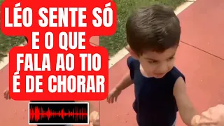 LEOZINHO SE SENTE SOZINHO😭 E DEIXA O TIO EM LÁGRIMAS COM O QUE FALOU, NINGUÉM IMAGINAVA ISSO