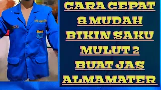 Cara Membuat Saku Bobok Jas Almamater