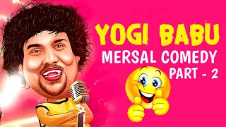 Yogi Babu Mersal Comedy Part 2 | Yogi Babu Super hit Comedy Scenes | Taana | Cocktail