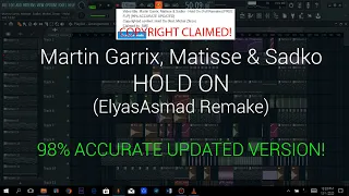 Martin Garrix, Matisse & Sadko - Hold On (Full Remake) [FREE FLP] [99% ACCURATE UPDATED]