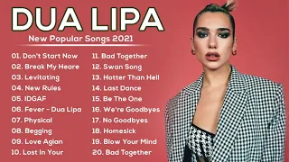 D.u.a.L.i.p.a Greatest Hits Full Album 2021 - DuaLipa Best Songs Playlist 2021