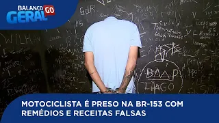 MOTOCICLISTA É PRESO NA BR-153 COM REMÉDIOS E RECEITAS FALSAS