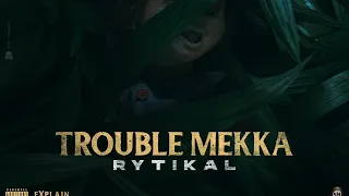 Rytikal x Countree Hype - Trouble Mekka [Official Audio]
