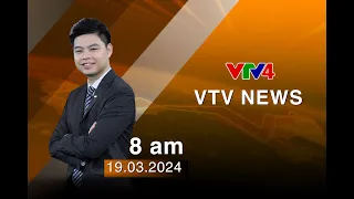 VTV News 8h - 19/03/2024 | VTV4